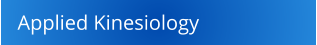Applied Kinesiology